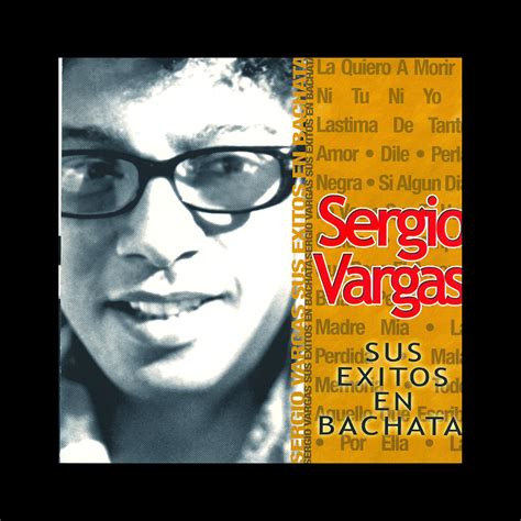 Sergio Vargas Sus Exitos En Bachata” álbum De Sergio Vargas En Apple Music