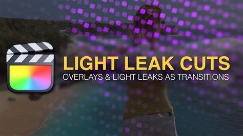 Create Light Leak Transitions In Final Cut Pro FREE LIGHT LEAKS 4K