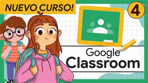 4 Aprende A Usar La INTERFAZ De CLASSROOM Curso Completo GOOGLE