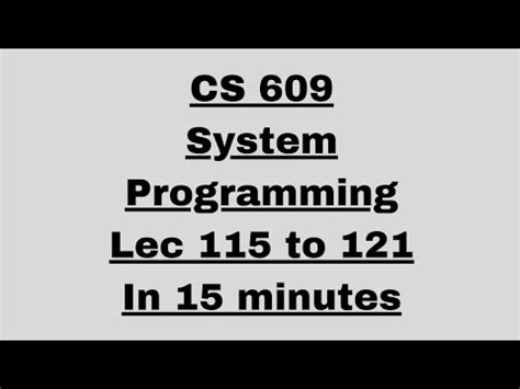 CS 609 Lec 115 To 121 System Programming Final Terms Preparation 2023