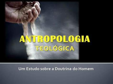 Teolatria Estudo B Blico Em Udio Antropologia Teol Gica Parte