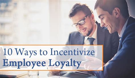 Ways To Incentivize Employee Loyalty Appreciation Recognition Ideas