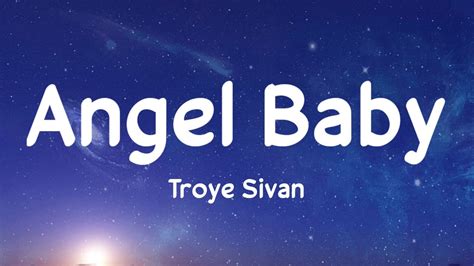 Troye Shivan Angel Baby Lyrics Youtube