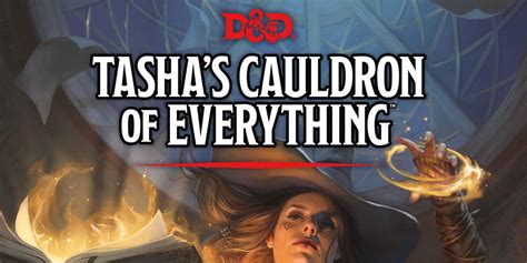 Dungeons and Dragons Reveals Tasha's Cauldron of Everything