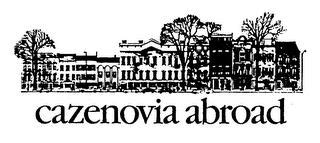 CAZENOVIA ABROAD trademark of Cazenovia Abroad Ltd. Serial Number ...