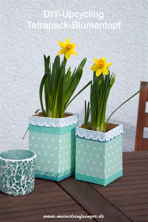 Fr Hlingsdeko Diy Upcycling Tetrapack Blumentopf Milchkarton