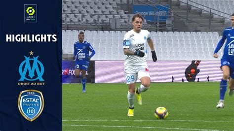 OLYMPIQUE DE MARSEILLE ESTAC TROYES 1 0 Highlights OM