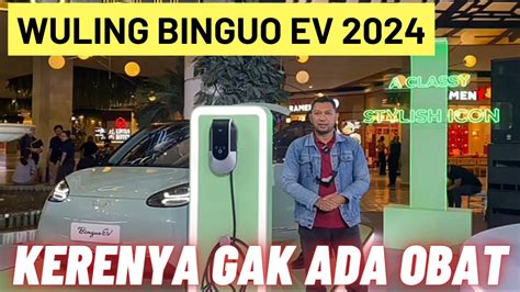 First Impression Wuling BINGUO EV 2024 Ini Mobil Nyaman Dan Mewah