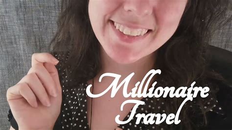 Asmr Millionaire Travel Agent Role Play ☀365 Days Of Asmr☀ Youtube