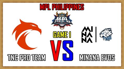 TNC PRO TEAM VS MINANA EVOS GAME 1 MPLPHS12 REGULAR SEASON