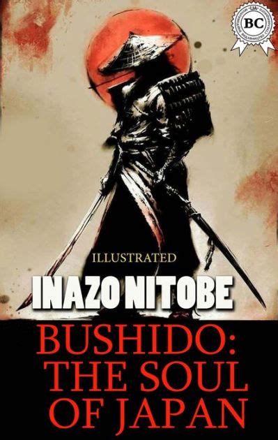 Bushido The Soul Of Japan Illustrated By Inazo Nitobe Ebook