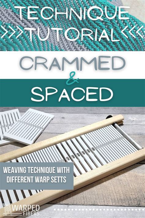 Crammed And Spaced Weaving Technique How To Warped Fibers Weaving