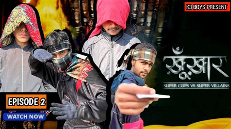 SuperCops Vs Super Villains Ninja Ka Hamla Full Episode 02 K3