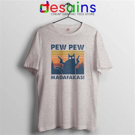 Cat Pew Pew Madafakas Tshirt Pew Pew Gun Meme Tee Shirts