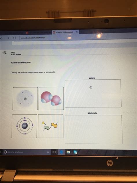 Solved Classify Each Of The Images As An Atom Or A Molecule Chegg