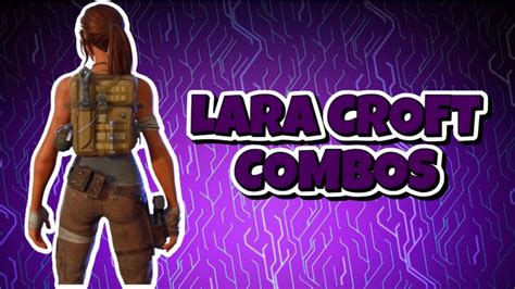 FORTNITE LARA CROFT SKIN COMBOS YouTube