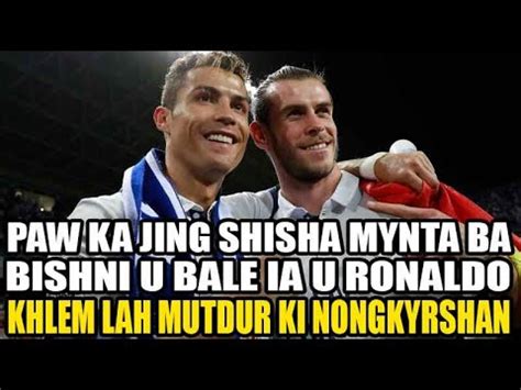 Paw Ka Jing Shisha Mynta Ba Bishni U Bale Ia U Ronaldo Khlem Lah Mutdur