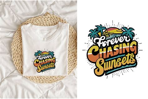 Forever Chasing Sunsets Tee Sun Graphic By Nobabsorkar1 · Creative Fabrica