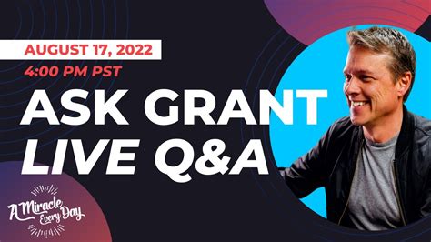 Ask Grant Live Life Questions Qanda August 17 2022 Youtube