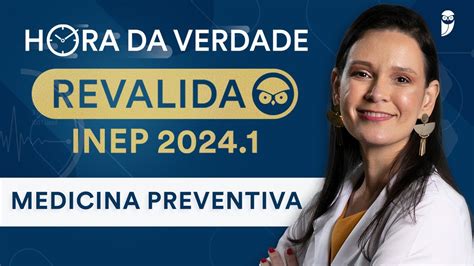 Hora Da Verdade Medicina Preventiva Revalida INEP Maratona Da