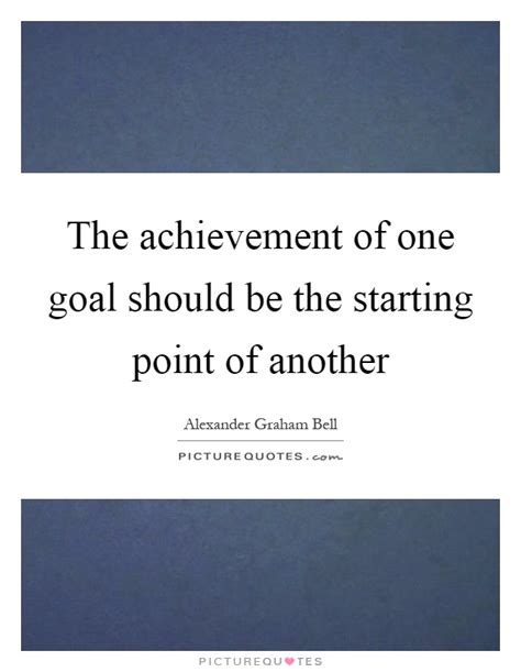 Goal Achievement Quotes & Sayings | Goal Achievement Picture Quotes