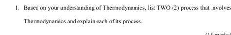 Solved 1 Based On Your Understanding Of Thermodynamics