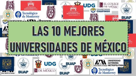 Estas Son Las 10 Mejores Universidades De Mexico Para 2019 Mas De