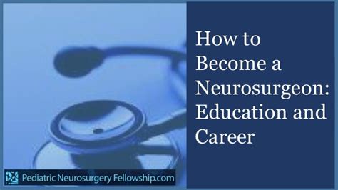 How to Become a Neurosurgeon: Education and Career