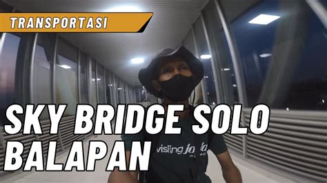 Sky Bridge Solo Balapan Jembatan Penghubung Stasiun Balapan Ke