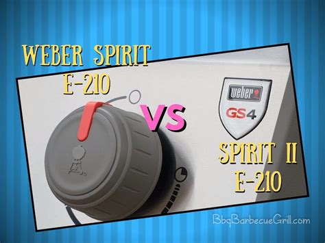 Weber Spirit E-210 vs. Spirit II E-210 - BBQ, Grill