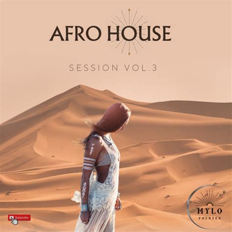 Stream Mix Afro House Session Vol By Mylo Fuertes Deejay