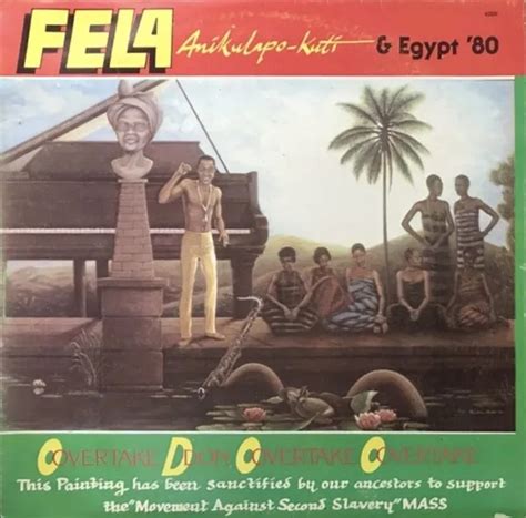 Fela Anikulapo Kuti Egypt 80 O D O O Overtake Don Overtake