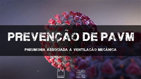 PREVENÇÃO DE PNEUMONIA ASSOCIADA A VENTILAÇÃO MECÂNICA YouTube