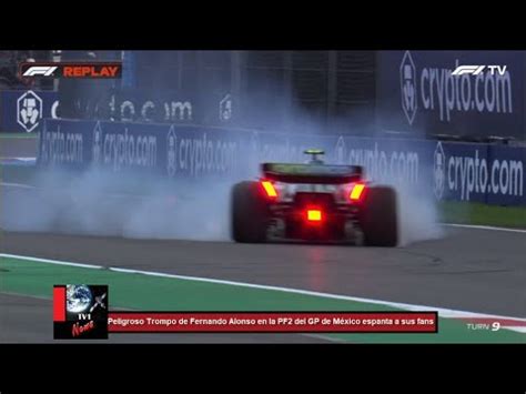 Peligroso Trompo De Fernando Alonso En La Pf Del Gp De M Xico Espanta