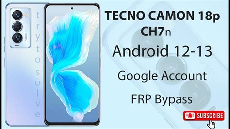 Tecno Camon 18p Ch7n Google Account Frp Bypass Without Pc YouTube