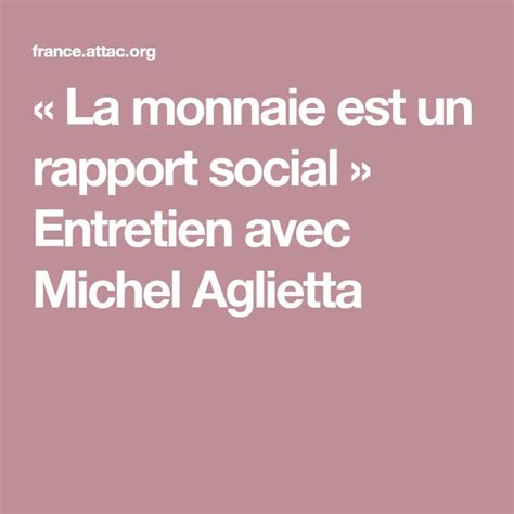 La Monnaie Est Un Rapport Social Entretien Avec Michel Aglietta