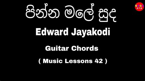 Pinna Male Suda පින්න මලේ සුද Guitar Chords Edward Jayakodi Song Chords Music Lessons 42