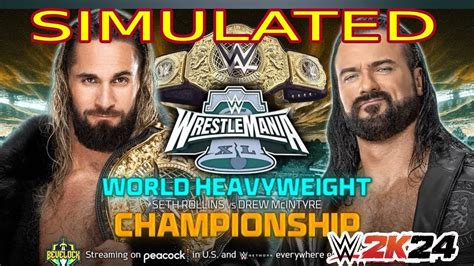 Seth Rollins Vs Drew Mcintyre Wrestlemania World Heavy Weight