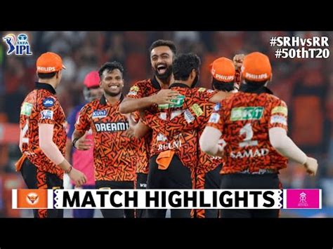 Rajasthan Royals Vs Sunrisers Hyderabad Th Match Ipl Highlights