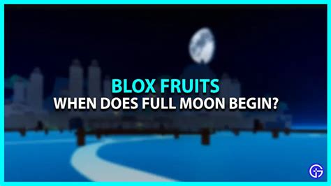 Blox Fruits Full Moon: When Does It Begin? - Gamer Tweak