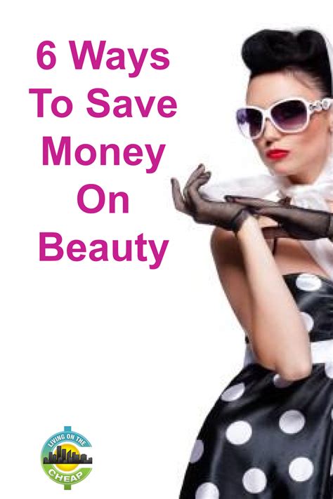 6 Ways To Save Money On Beauty Ways To Save Money Saving Money Ways