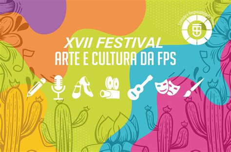 Festival De Arte E Cultura Fps Xvii Edi O Faculdade Pernambucana