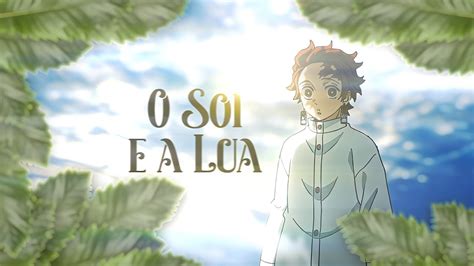 O Sol E A Lua Remastered Rveillon Special AMV EDIT 4K YouTube