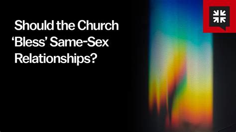 Should The Church ‘bless’ Same Sex Relationships Youtube