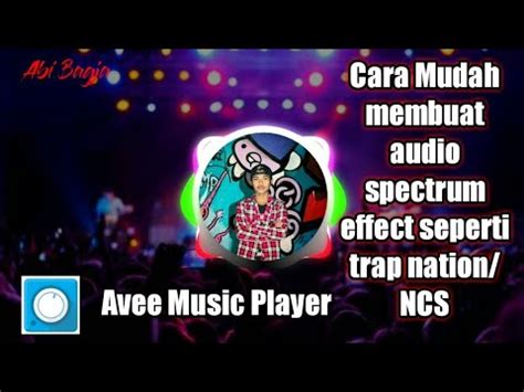 Tutorial Cara Membuat Audio Spectrum Effect Seperti Trap Nation Di