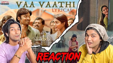 Vaa Vaathi Lyrical Song Reaction L Vaathi L Dhanush Samyuktha L Gv