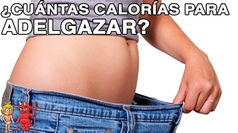 Cuantas Calorias Comer Al Dia Para Adelgazar Diario Baena