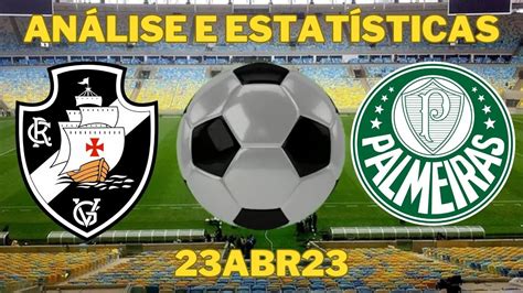 Análise do jogo Vasco x Palmeiras Camp Brasileiro Série A dia 23 de