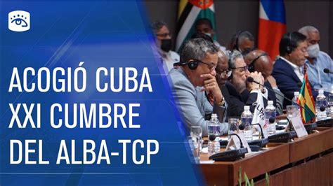 Cuba Acoge Cuba Xxi Cumbre Del Alba Tcp Youtube