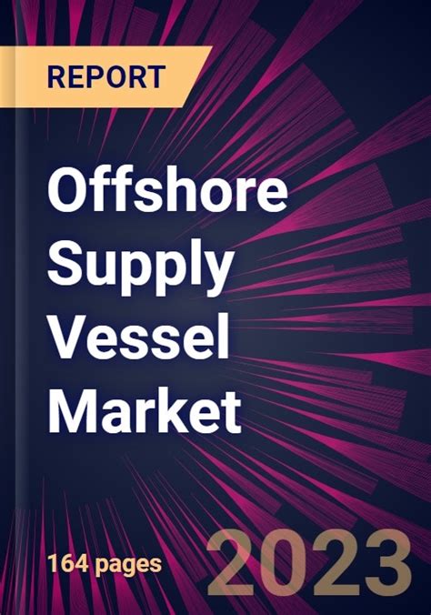 Offshore Supply Vessel Market Size Competitors Forecast